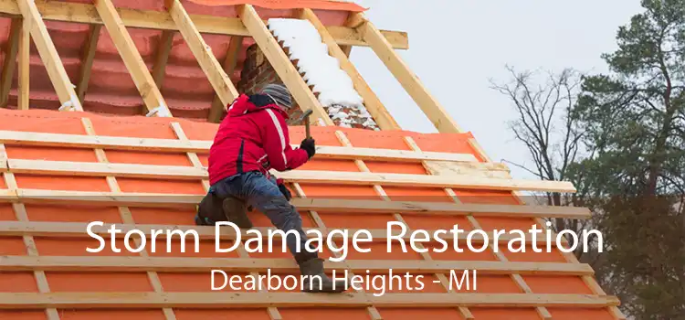 Storm Damage Restoration Dearborn Heights - MI