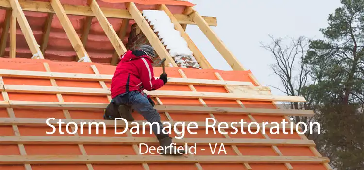 Storm Damage Restoration Deerfield - VA