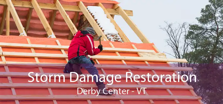 Storm Damage Restoration Derby Center - VT