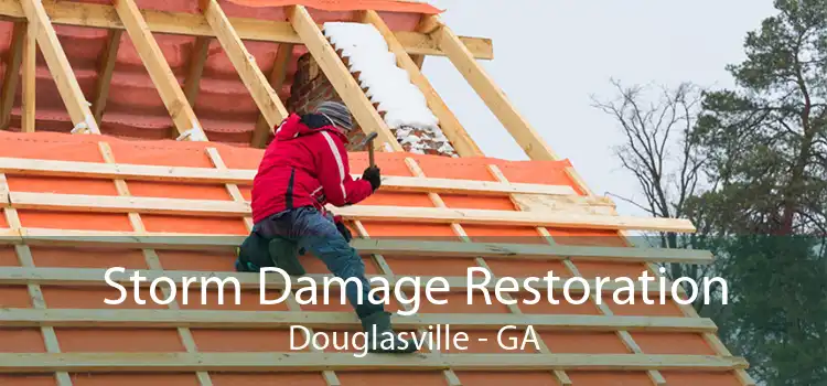 Storm Damage Restoration Douglasville - GA