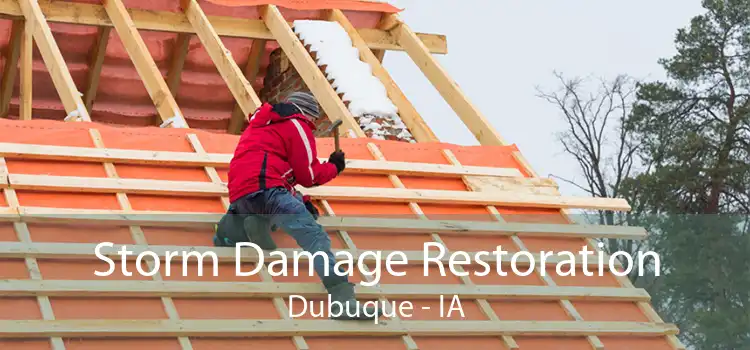 Storm Damage Restoration Dubuque - IA