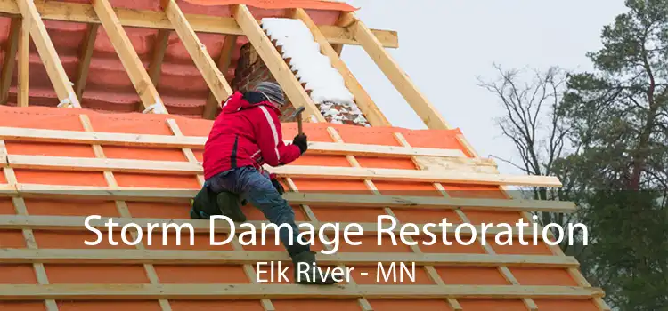 Storm Damage Restoration Elk River - MN