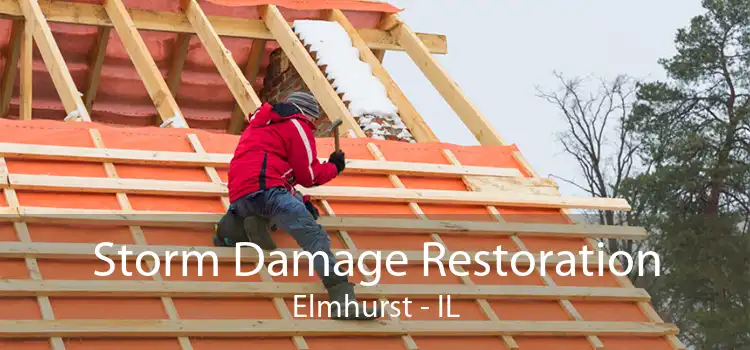 Storm Damage Restoration Elmhurst - IL