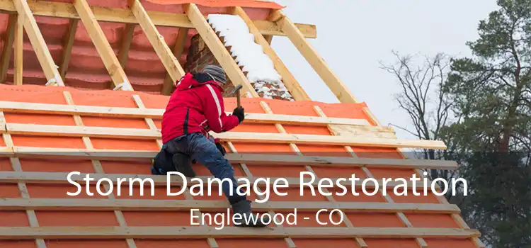 Storm Damage Restoration Englewood - CO