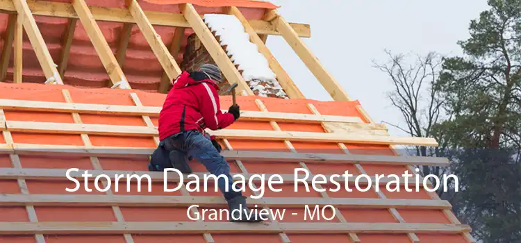 Storm Damage Restoration Grandview - MO