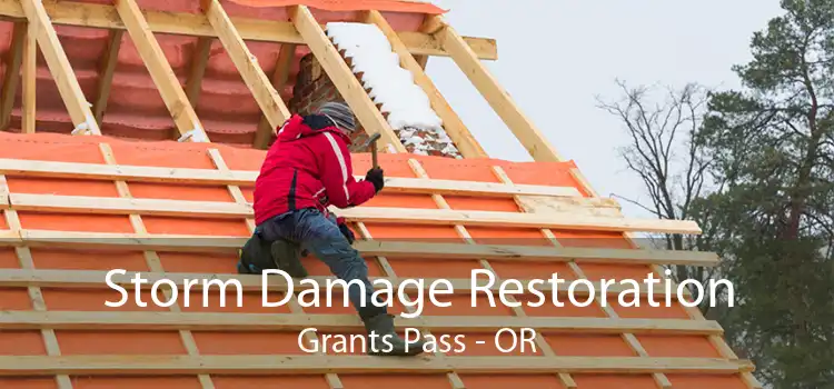 Storm Damage Restoration Grants Pass - OR