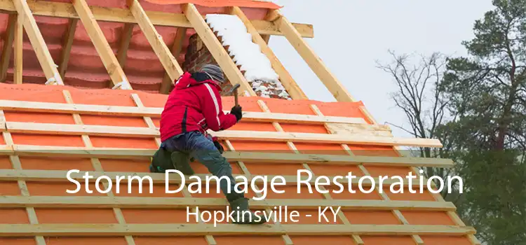 Storm Damage Restoration Hopkinsville - KY