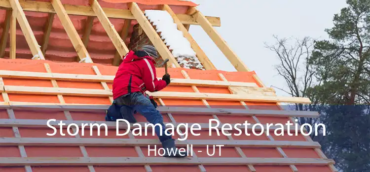 Storm Damage Restoration Howell - UT