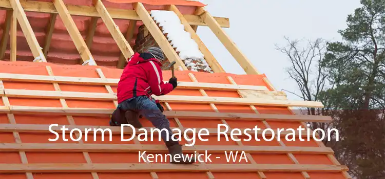 Storm Damage Restoration Kennewick - WA