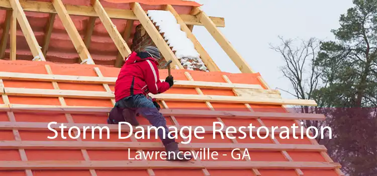 Storm Damage Restoration Lawrenceville - GA