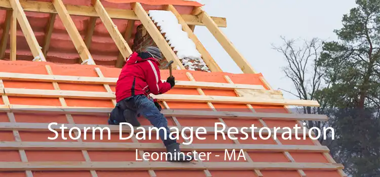 Storm Damage Restoration Leominster - MA