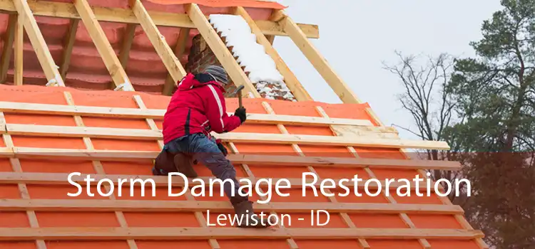 Storm Damage Restoration Lewiston - ID