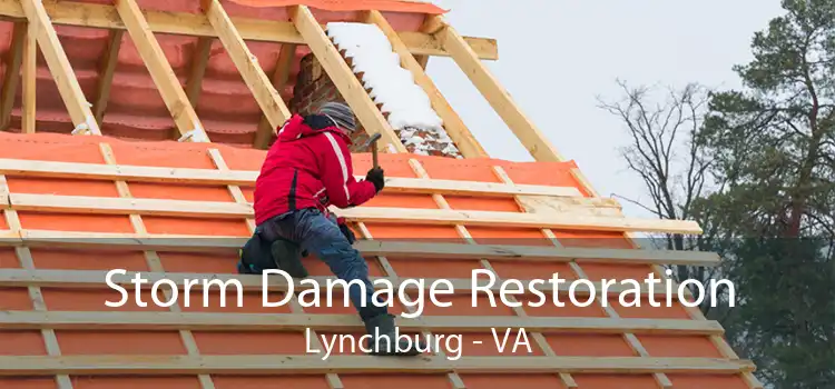 Storm Damage Restoration Lynchburg - VA