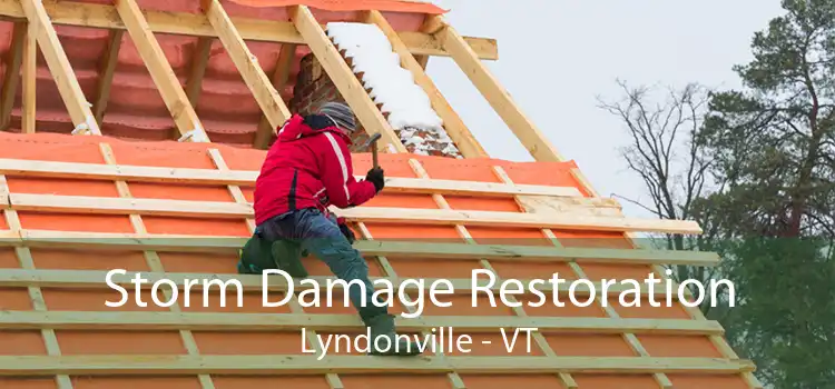 Storm Damage Restoration Lyndonville - VT