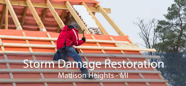 Storm Damage Restoration Madison Heights - MI