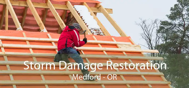 Storm Damage Restoration Medford - OR