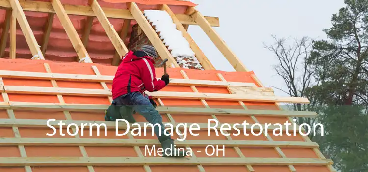 Storm Damage Restoration Medina - OH