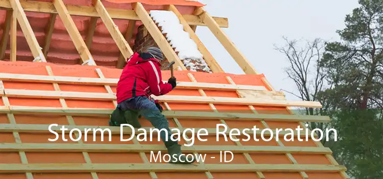 Storm Damage Restoration Moscow - ID