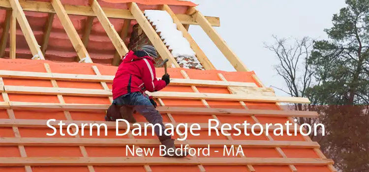 Storm Damage Restoration New Bedford - MA