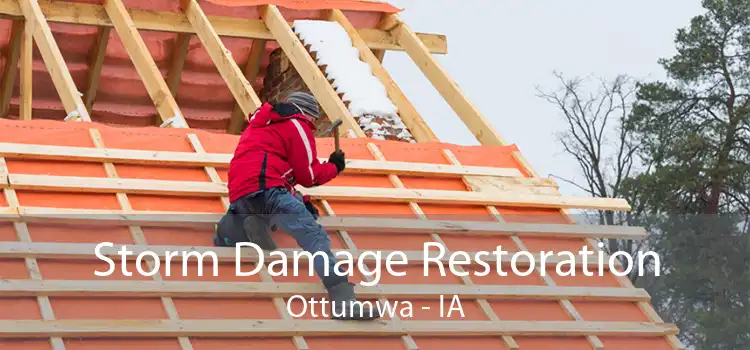 Storm Damage Restoration Ottumwa - IA