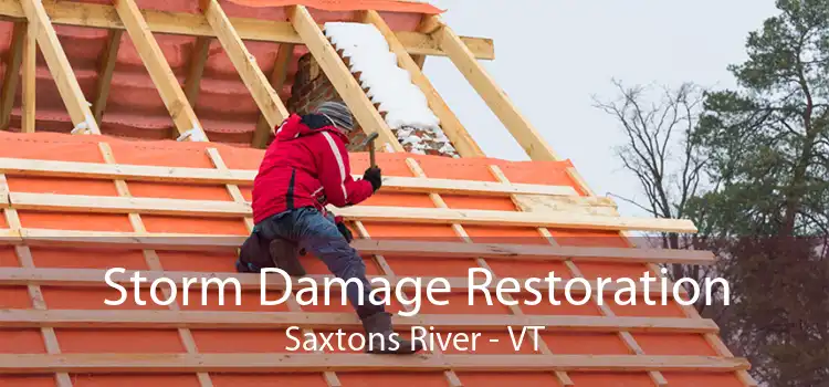 Storm Damage Restoration Saxtons River - VT