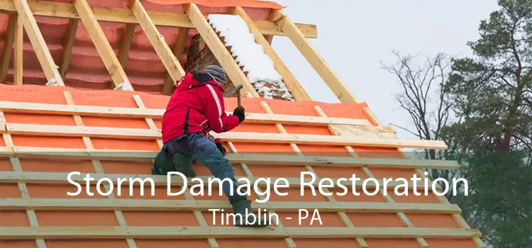 Storm Damage Restoration Timblin - PA