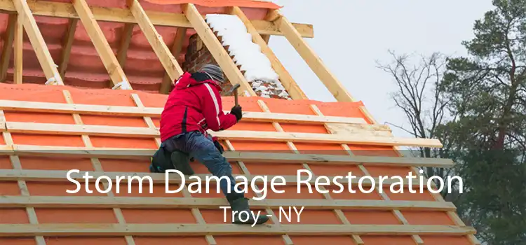 Storm Damage Restoration Troy - NY