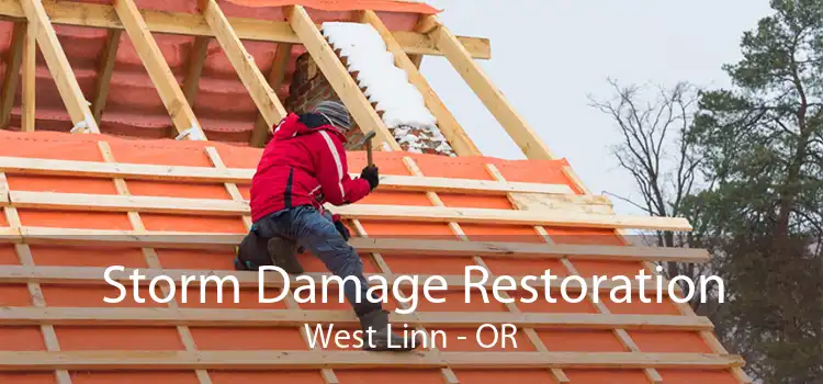 Storm Damage Restoration West Linn - OR