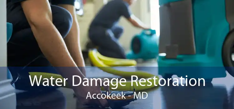 Water Damage Restoration Accokeek - MD