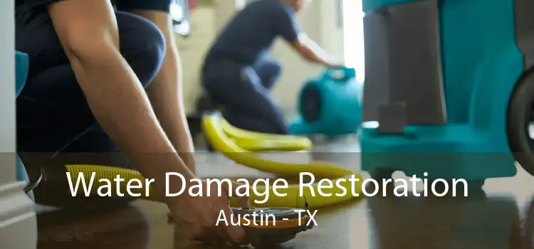 Water Damage Restoration Austin - TX