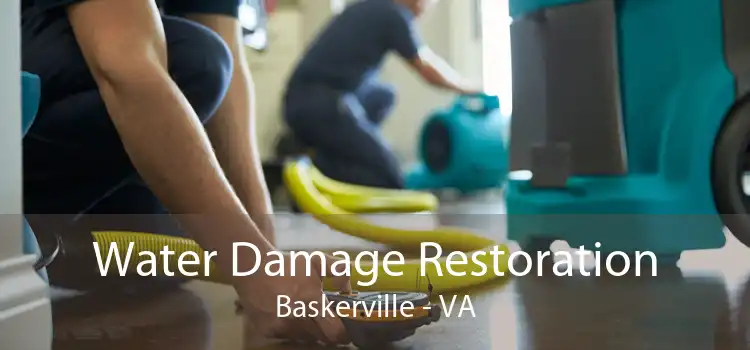 Water Damage Restoration Baskerville - VA