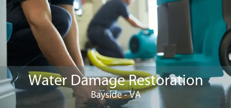 Water Damage Restoration Bayside - VA