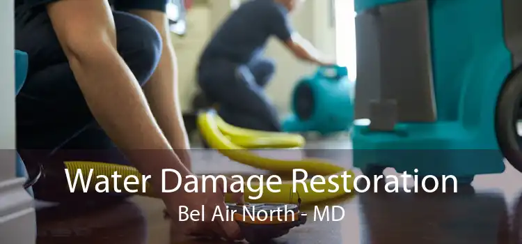 Water Damage Restoration Bel Air North - MD