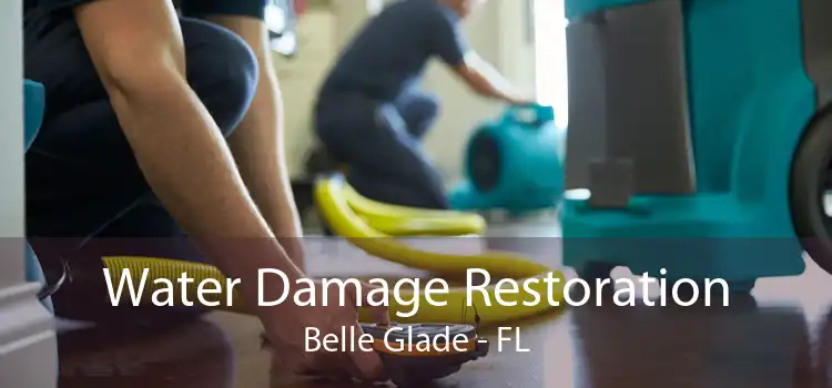 Water Damage Restoration Belle Glade - FL