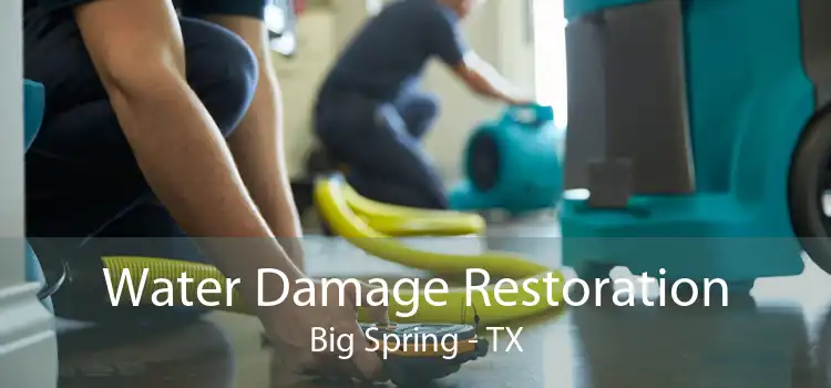 Water Damage Restoration Big Spring - TX