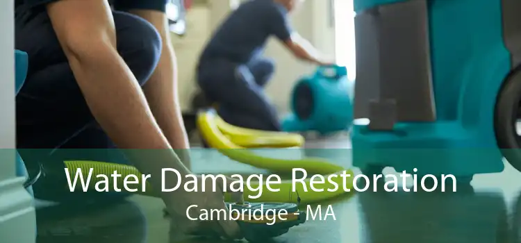 Water Damage Restoration Cambridge - MA