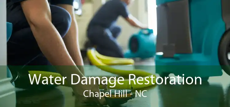 Water Damage Restoration Chapel Hill - NC