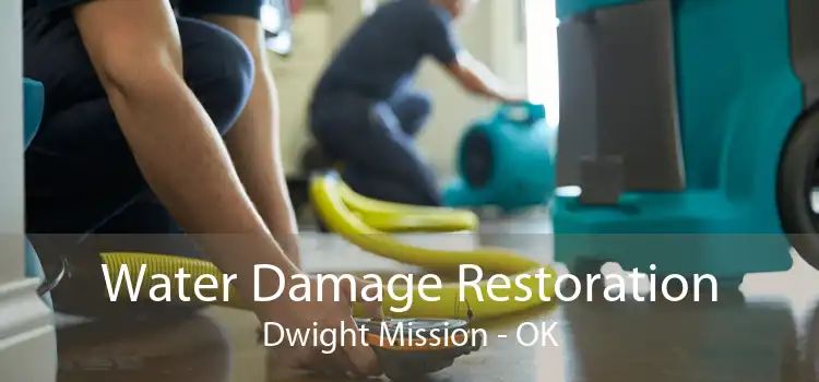 Water Damage Restoration Dwight Mission - OK