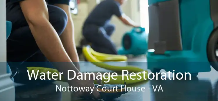 Water Damage Restoration Nottoway Court House - VA