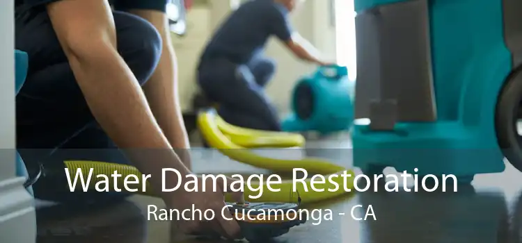 Water Damage Restoration Rancho Cucamonga - CA