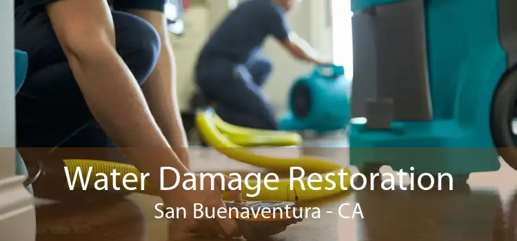 Water Damage Restoration San Buenaventura - CA