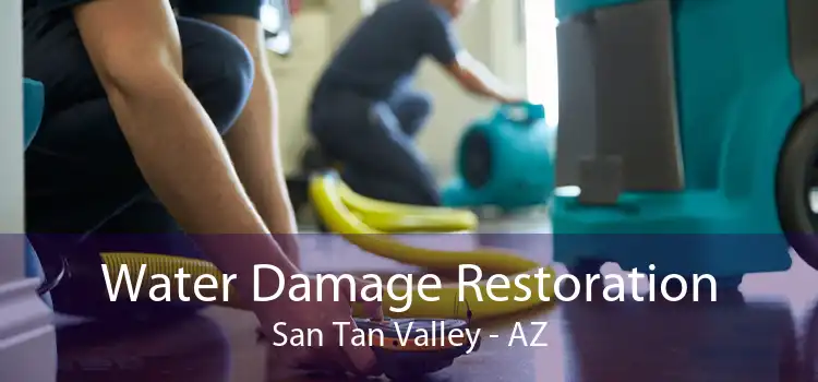 Water Damage Restoration San Tan Valley - AZ